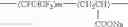 Fig. 16 - Fluorochloro ionomers