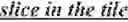 Fig. 197 - Coding of pictures containing slices and tiles