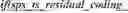 Fig. 370 - RESIDUAL AND COEFFICIENTS CODING FOR VIDEO CODING